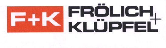 F+K FRÖHLICH & KLÜPF